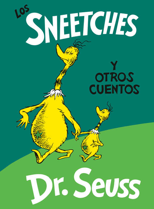 Book cover of Los Sneetches y otros cuentos (Classic Seuss)