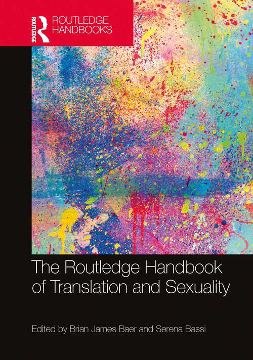 Book cover of The Routledge Handbook of Translation and Sexuality (Routledge Handbooks in Translation and Interpreting Studies)