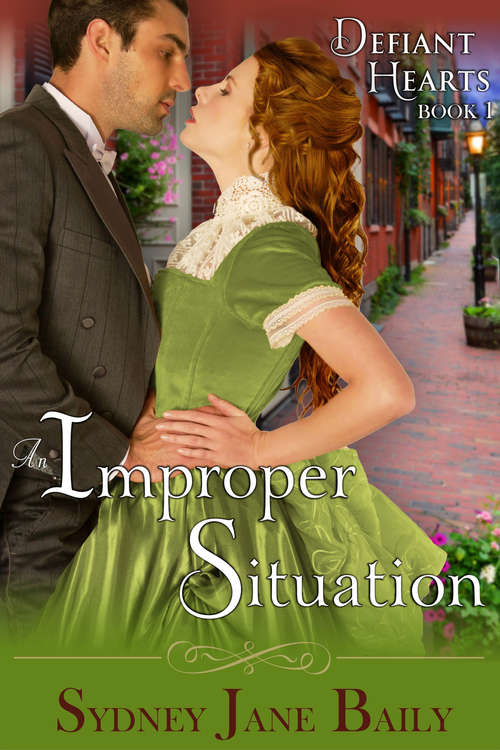 Book cover of An Improper Situation (The Defiant Hearts Series, Book #1)