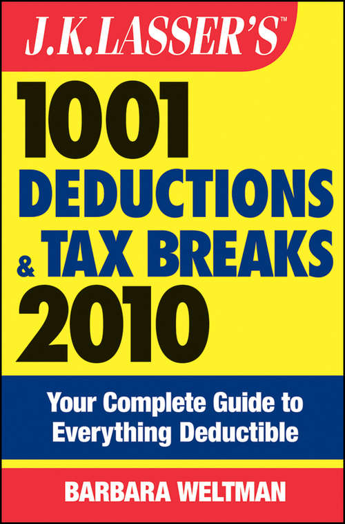 Book cover of J.K. Lasser's 1001 Deductions and Tax Breaks 2010: Your Complete Guide to Everything Deductible (7) (J.K. Lasser #93)