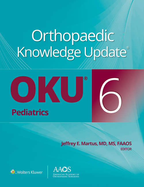 Book cover of Orthopaedic Knowledge Update® Pediatrics 6 (6) (Aaos - American Academy Of Orthopaedic Surgeons Ser.)