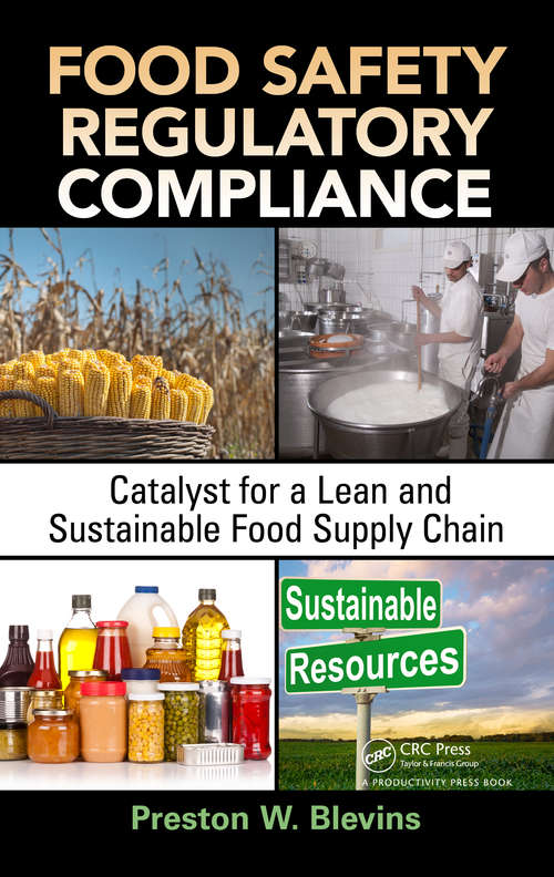 Book cover of Food Safety Regulatory Compliance: Catalyst for a Lean and Sustainable Food Supply Chain (ISSN #47)