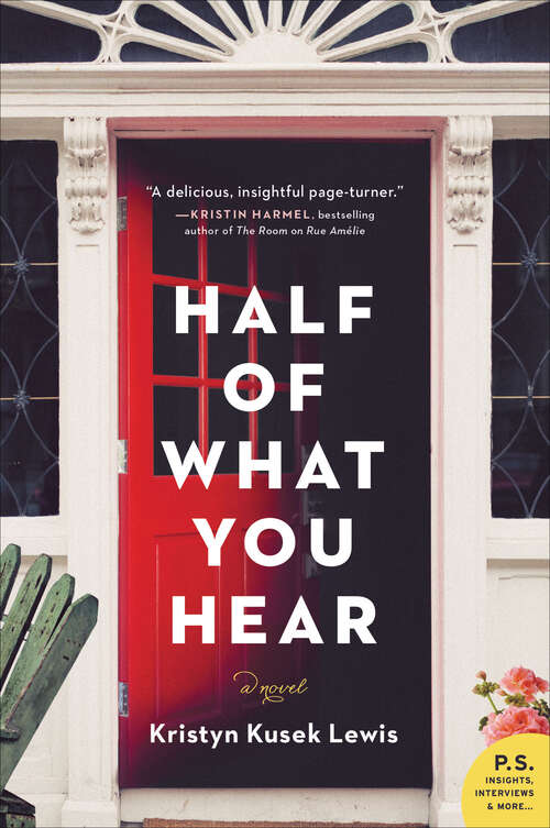 Book cover of Half of What You Hear: A Novel