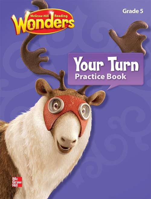 Book cover of McGraw-Hill Reading Wonders, Grade 5, Your Turn: Practice Book