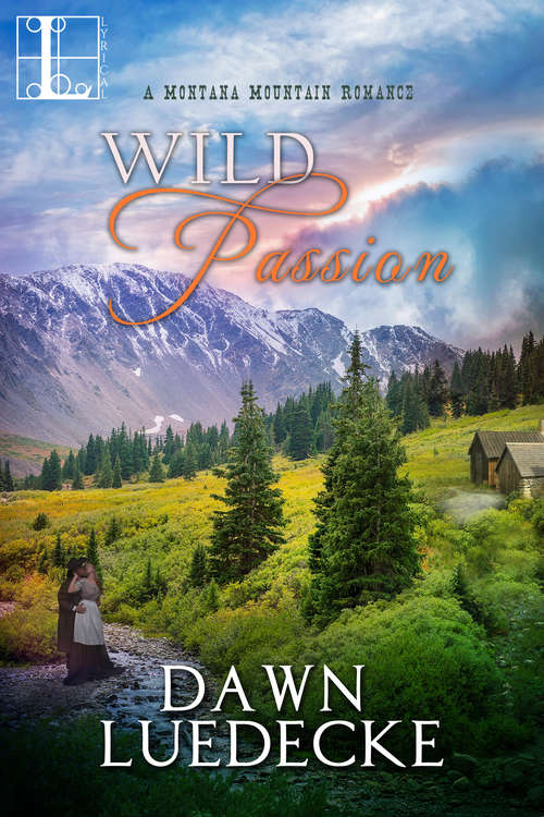 Book cover of Wild Passion (A Montana Mountain Romance #2)