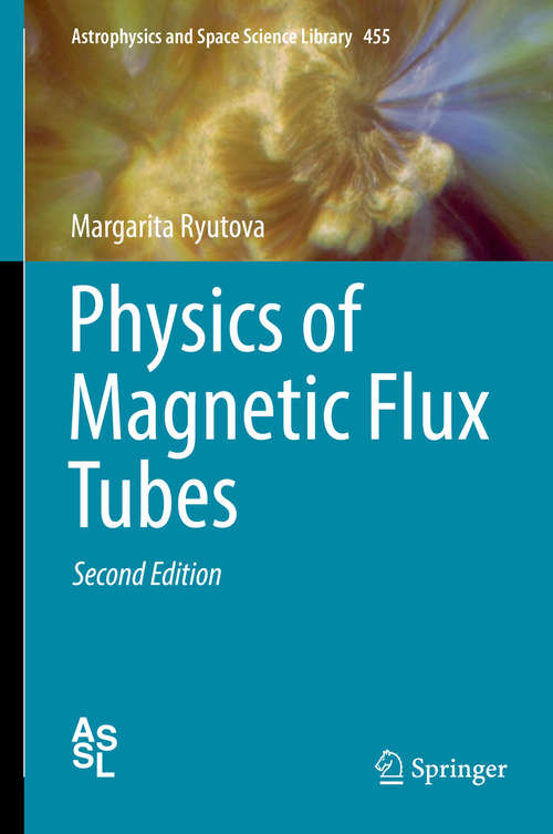 Book cover of Physics of Magnetic Flux Tubes (Astrophysics and Space Science Library #417)