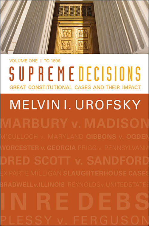 Book cover of Supreme Decisions, Volume 1: Great Constitutional Cases and Their Impact