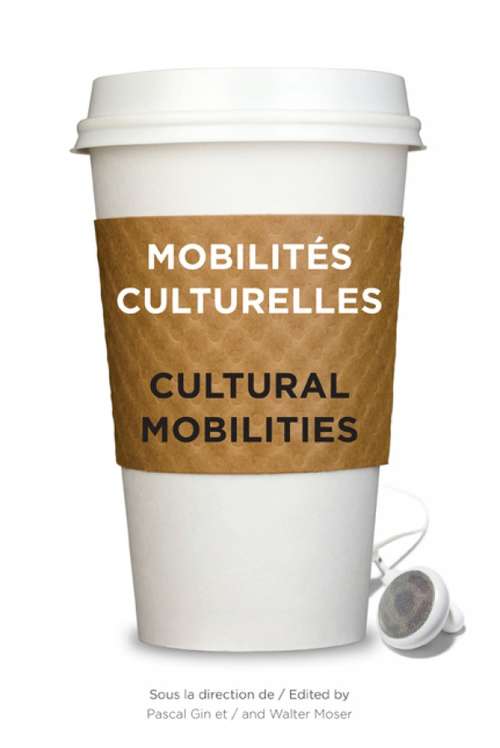 Book cover of Mobilités culturelles - Cultural Mobilities (Transferts culturels)