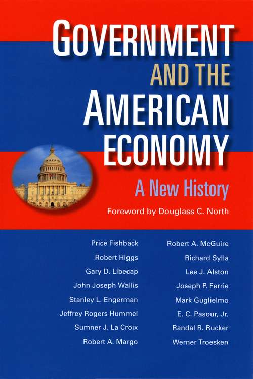 Book cover of Government and the American Economy: A New History