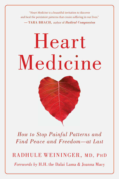 Book cover of Heart Medicine: How to Stop Painful Patterns and Find Peace and Freedom—At Last