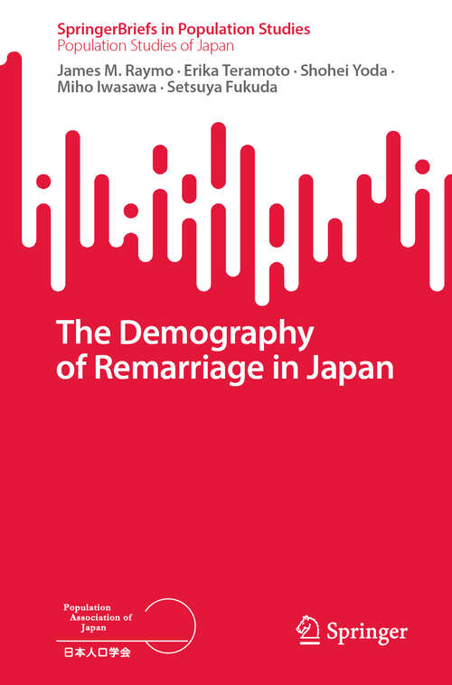 Book cover of The Demography of Remarriage in Japan (2024) (SpringerBriefs in Population Studies)