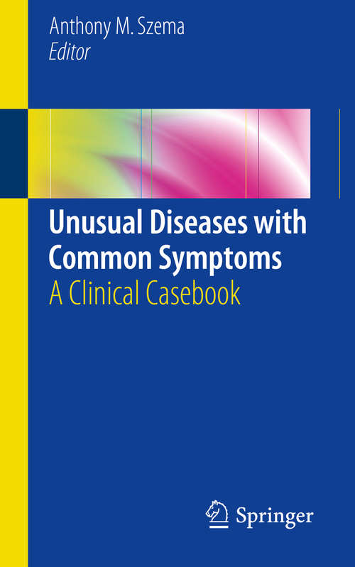 Book cover of Unusual Diseases with Common Symptoms: A Clinical Casebook