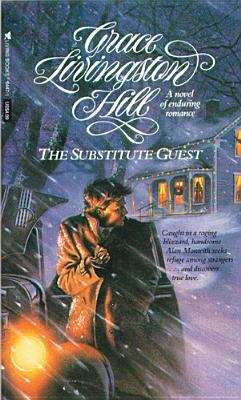 Book cover of The Substitute Guest (Grace Livingston Hill #20)