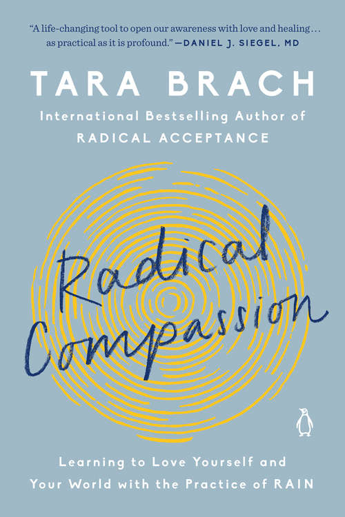 Book cover of Radical Compassion: Learning to Love Yourself and Your World with the Practice of RAIN