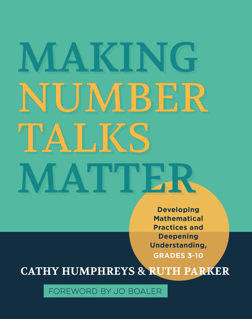 Book cover of Making Number Talks Matter: Developing Mathematical Practices and Deepening Understanding, Grades 3-10