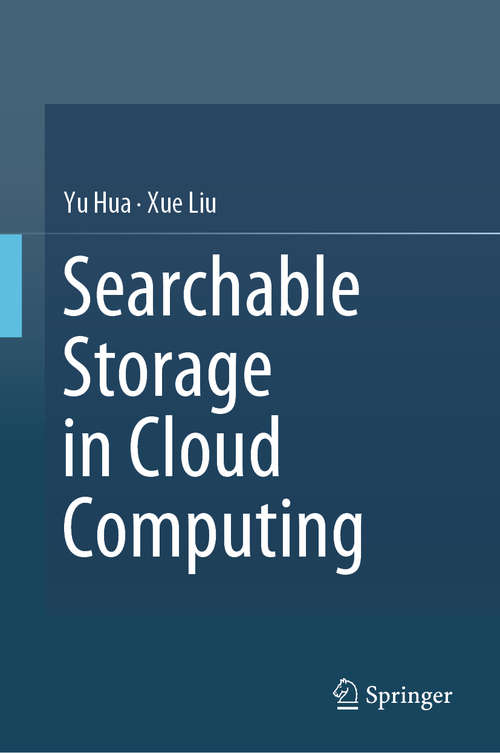 Book cover of Searchable Storage in Cloud Computing (1st ed. 2019)