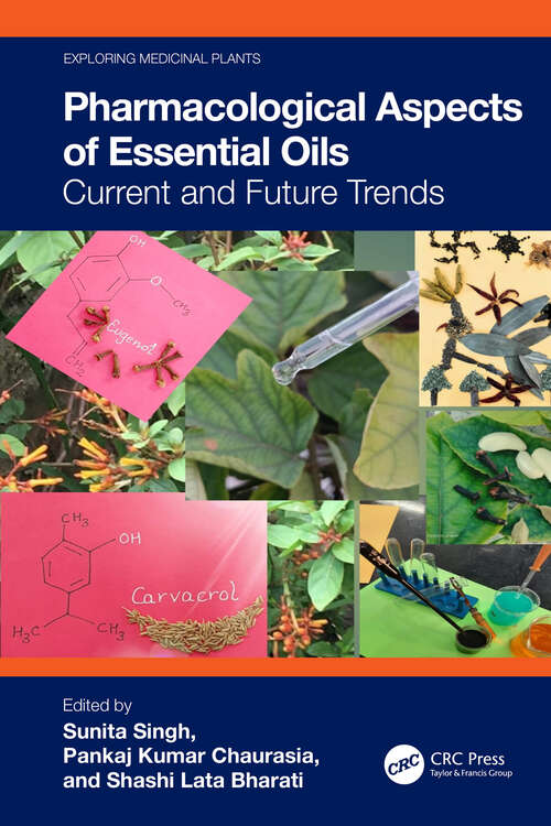 Book cover of Pharmacological Aspects of Essential Oils: Current and Future Trends (Exploring Medicinal Plants)