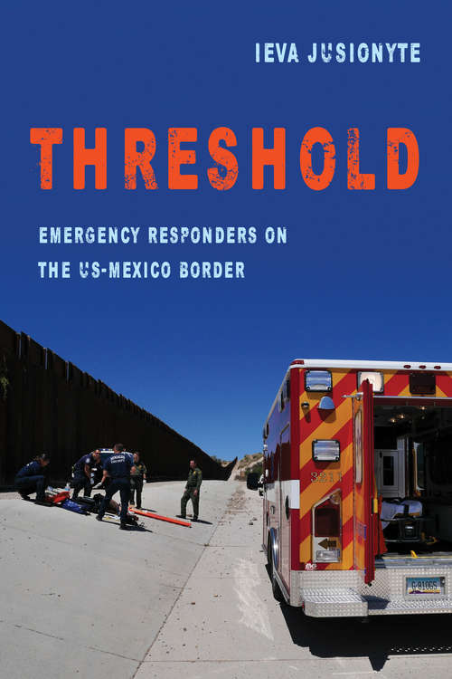 Book cover of Threshold: Emergency Responders On The U.S. - Mexico Border