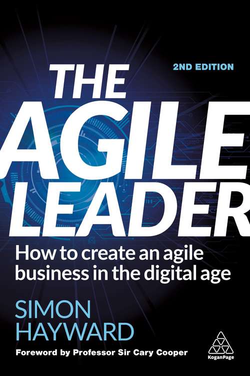 Book cover of The Agile Leader: How to Create an Agile Business in the Digital Age (2)