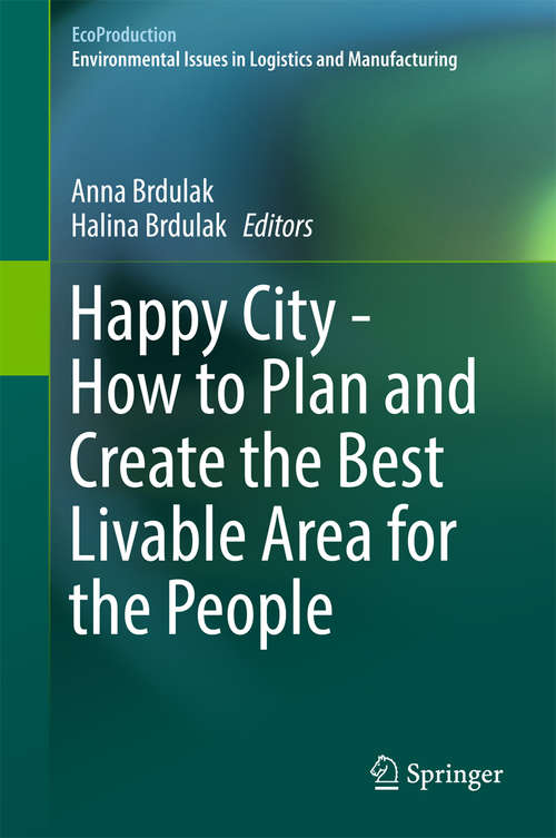 Book cover of Happy City - How to Plan and Create the Best Livable Area for the People