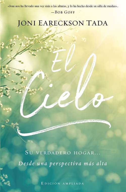 Book cover of El cielo: Tu verdadero hogar… desde una perspectiva más alta
