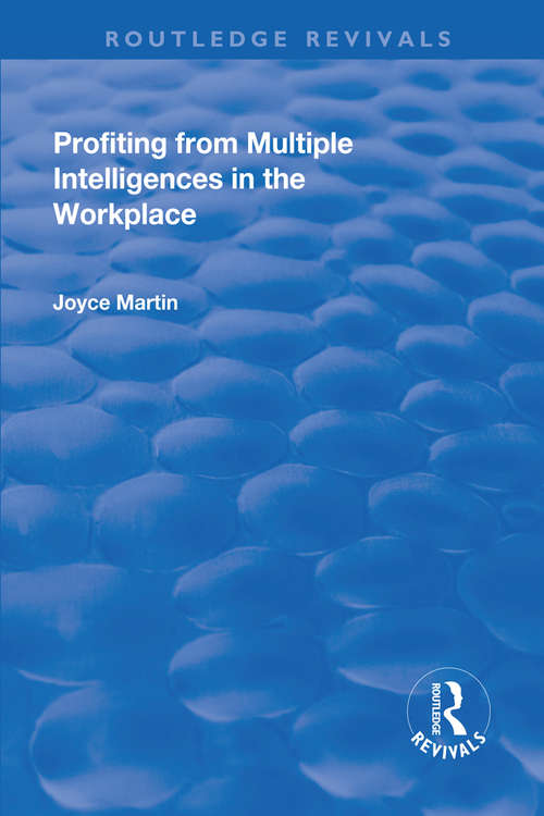 Book cover of Profiting from Multiple Intelligences in the Workplace (Routledge Revivals)