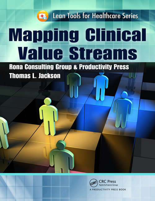 Book cover of Mapping Clinical Value Streams (Lean Tools for Healthcare Series)