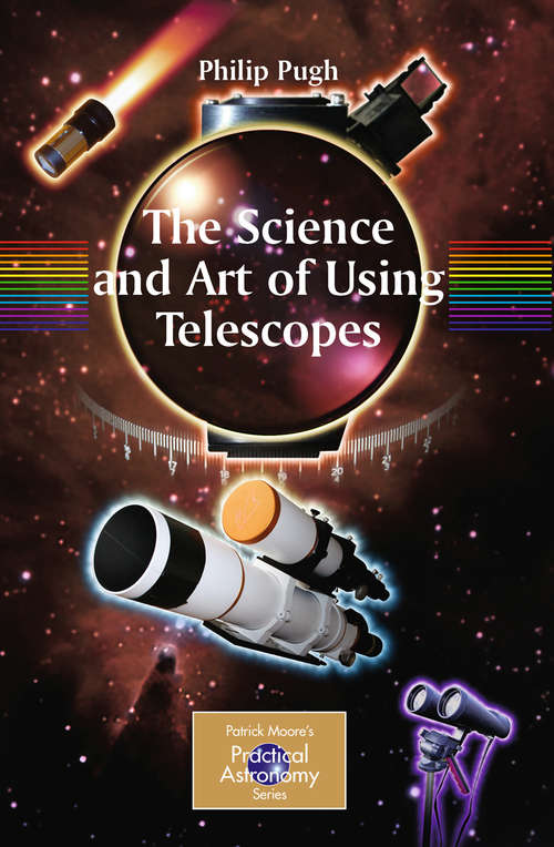 Book cover of The Science and Art of Using Telescopes