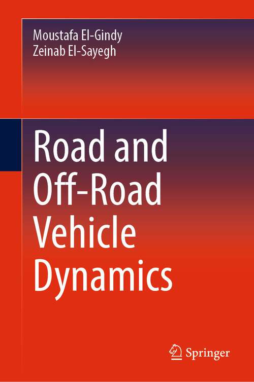 Book cover of Road and Off-Road Vehicle Dynamics (1st ed. 2023)