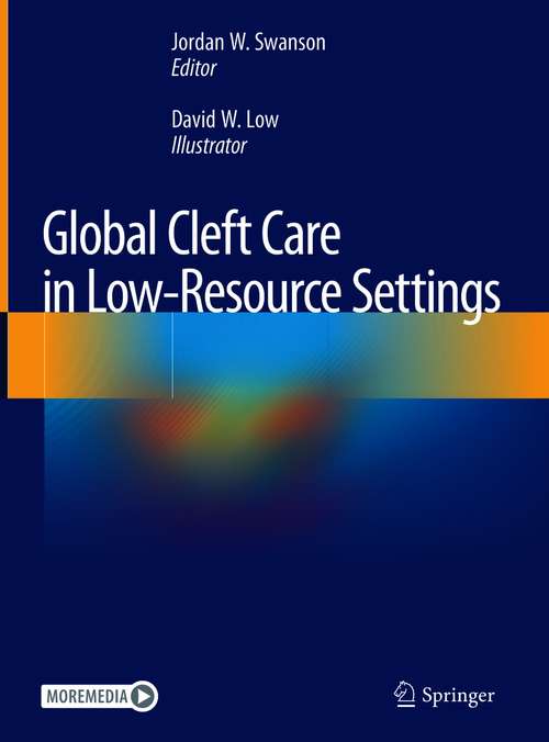 Book cover of Global Cleft Care in Low-Resource Settings (1st ed. 2021)
