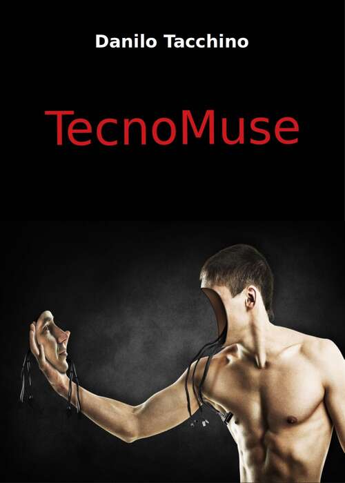 Book cover of Tecnomuse: Technologie und Poesie: eine unglaublich mathematische Ehe ...