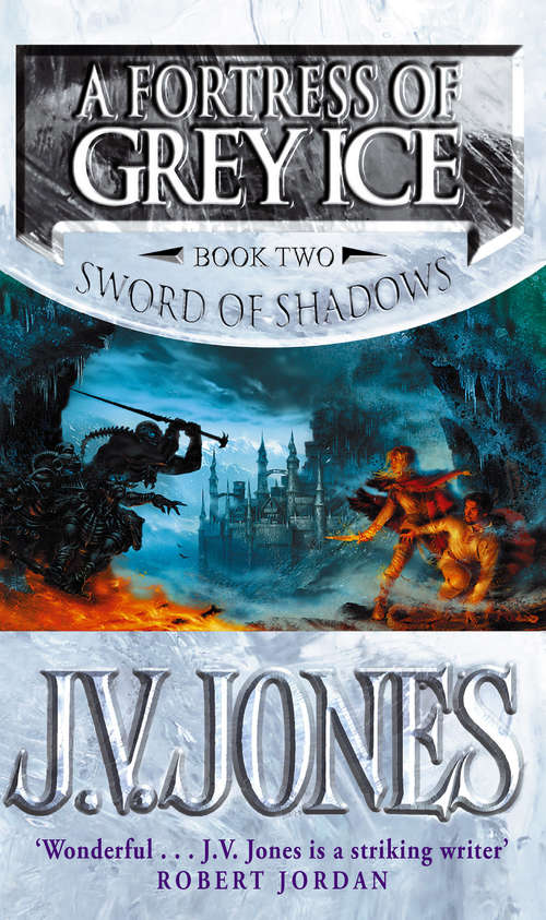 Book cover of A Fortress Of Grey Ice: Book 2 of the Sword of Shadows (Sword of Shadows #2)