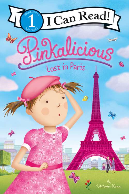 Book cover of Pinkalicious: Lost In Paris (I Can Read Level 1)