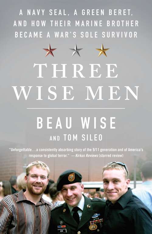 Book cover of Three Wise Men: A Navy SEAL, a Green Beret, and How Their Marine Brother Became a War's Sole Survivor