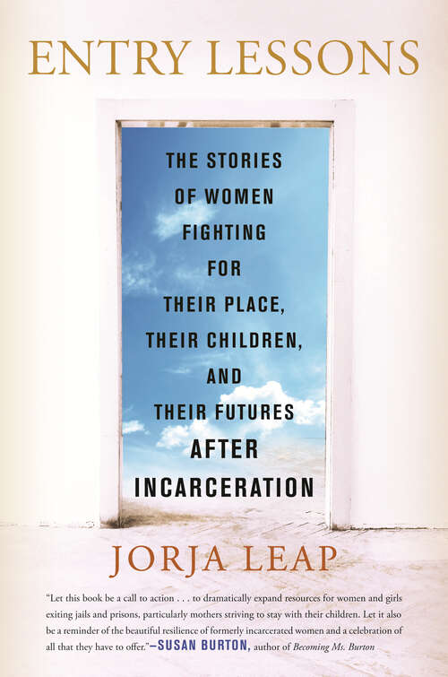 Book cover of Entry Lessons: The Stories of Women Fighting for Their Place, Their Children, and Their Futures  After Incarceration