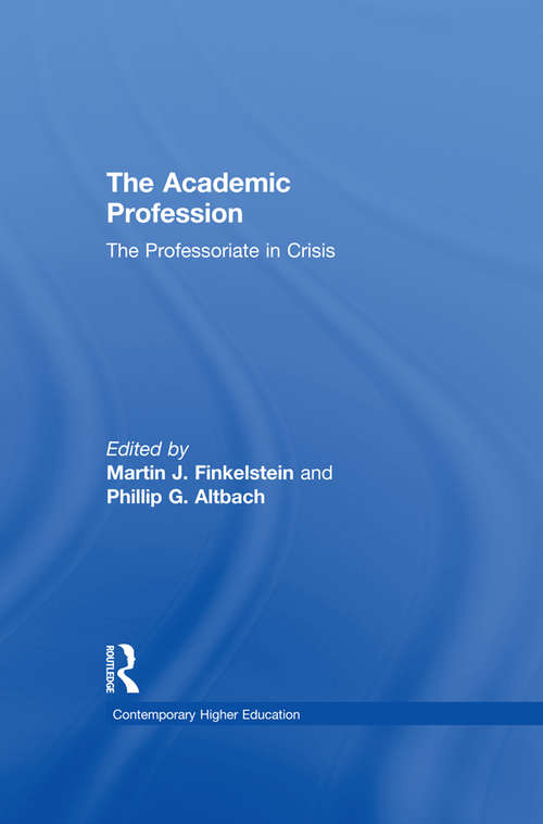 Book cover of The Academic Profession: The Professoriate in Crisis (Contemporary Higher Education #1)