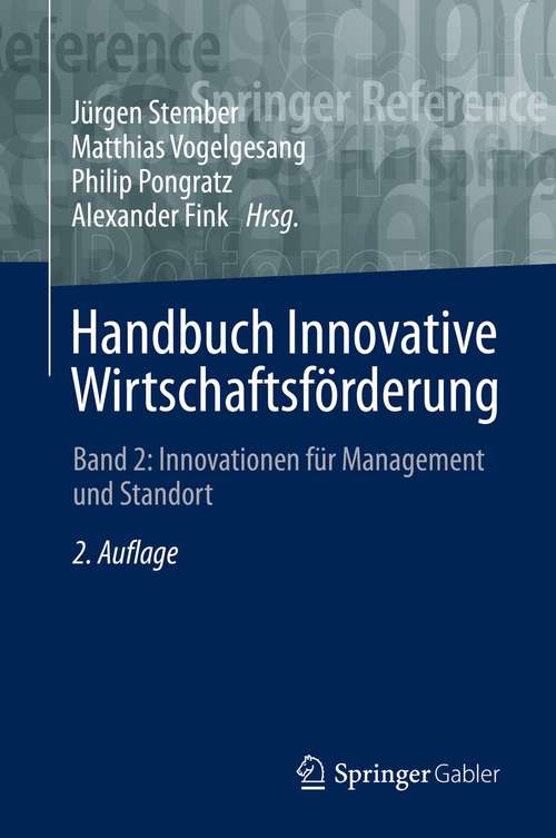 Book cover of Handbuch Innovative Wirtschaftsförderung: Band 2: Innovationen für Management und Standort (2. Aufl. 2021)
