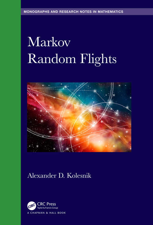 Book cover of Markov Random Flights (Chapman & Hall/CRC Monographs and Research Notes in Mathematics)