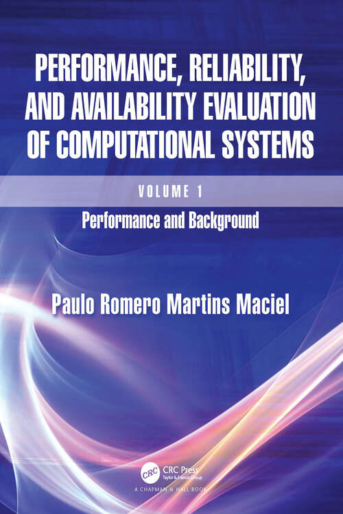 Book cover of Performance, Reliability, and Availability Evaluation of Computational Systems, Volume I: Performance and Background