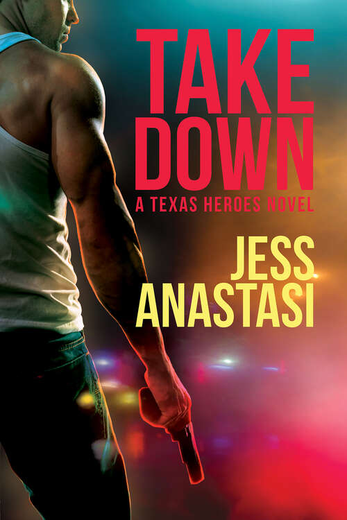 Book cover of Take Down (Texas Heroes #1)