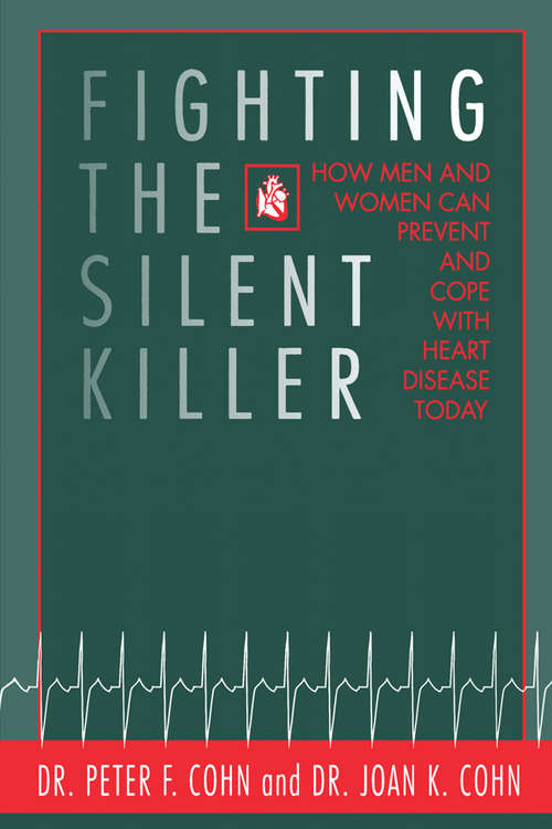 Book cover of Fighting the Silent Killer: How Men and Women Can Prevent and Cope with Heart Disease Today