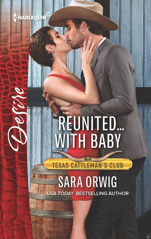 Book cover of Reunited...with Baby: Reunited... With Baby (texas Cattleman's Club: The Impostor, Book 5) / Wrong Brother, Right Man (switching Places, Book 1) (Texas Cattleman's Club: The Impostor #5)