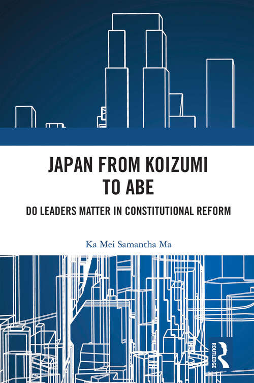 Book cover of Japan from Koizumi to Abe: Do Leaders Matter in Constitutional Reform
