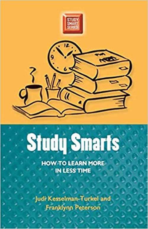 Book cover of Study Smarts: How To Learn More In Less Time