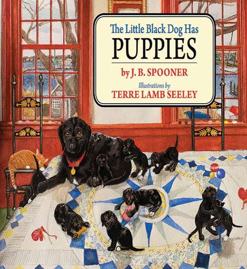 Book cover of The Little Black Dog Has Puppies (Little Black Dog Series)