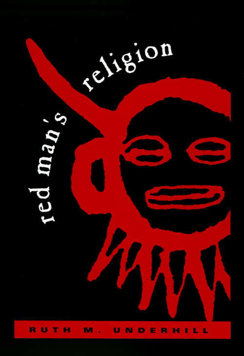 Book cover of Red Man's Religion: Beliefs and Practices of the Indians North of Mexico
