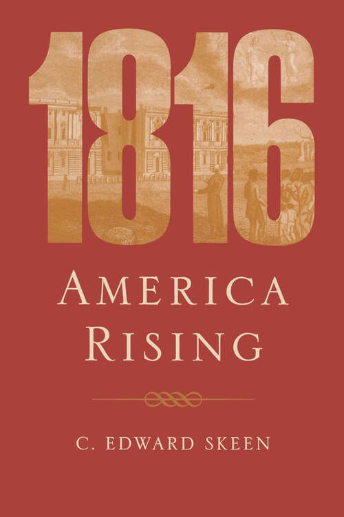 Book cover of 1816: America Rising