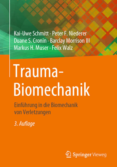 Book cover of Trauma-Biomechanik: Einführung in die Biomechanik von Verletzungen (3. Aufl. 2020) (Vdi-buch Ser.)