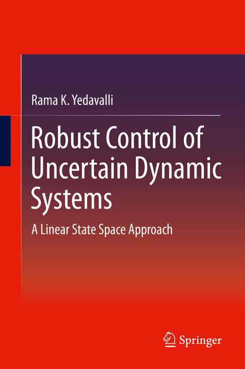 Book cover of Robust Control of Uncertain Dynamic Systems