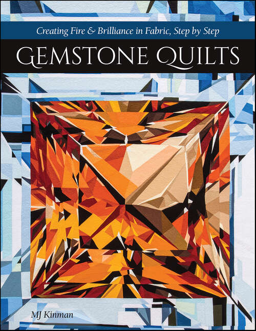 Book cover of Gemstone Quilts: Creating Fire & Brilliance in Fabric, Step by Step